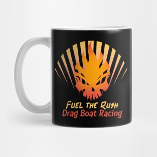 Fuel The Rush Drag Boat Racing Skull Speed Boat Motor Boat Watercraft Boating Drag Boat Mug